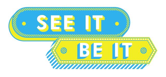 see_it_be_it (1).jpg