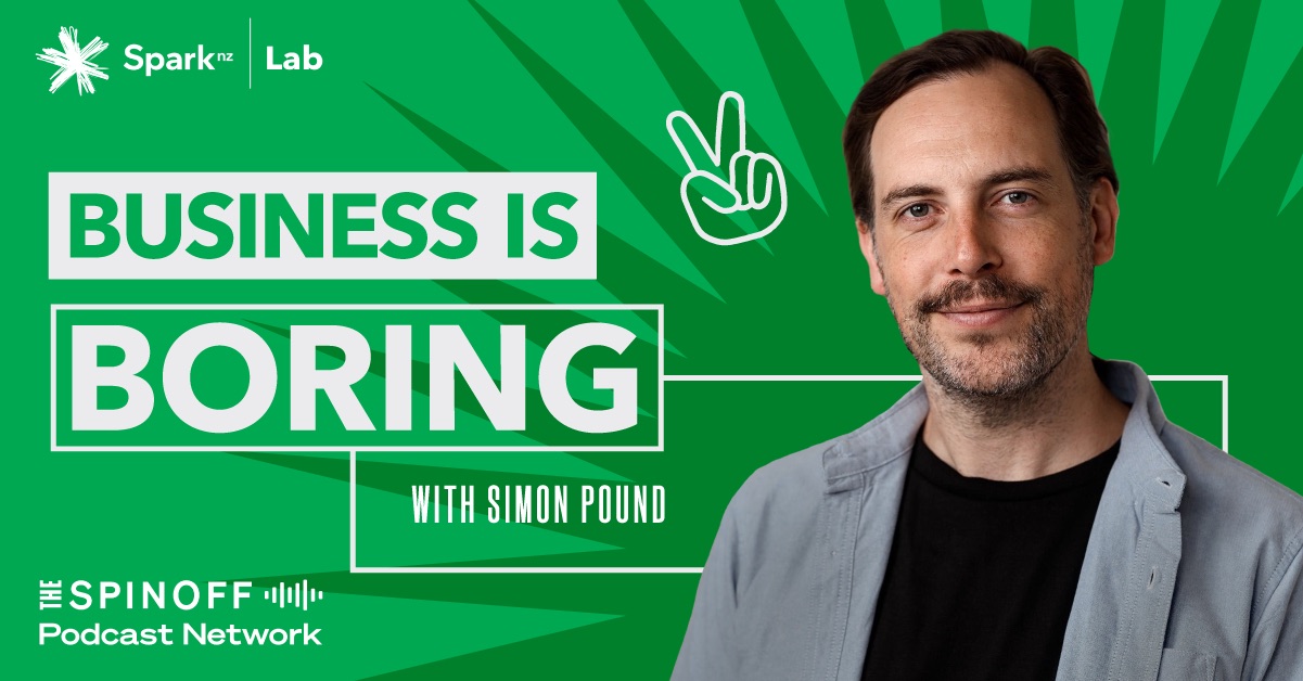 Spark and The Spinoff Podcast Network announces return of ‘Business is Boring’ series