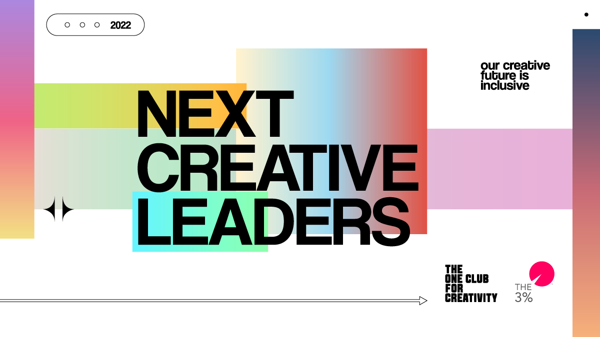 The One Club and 3% Movement opens call for global Next Creative Leaders 2022