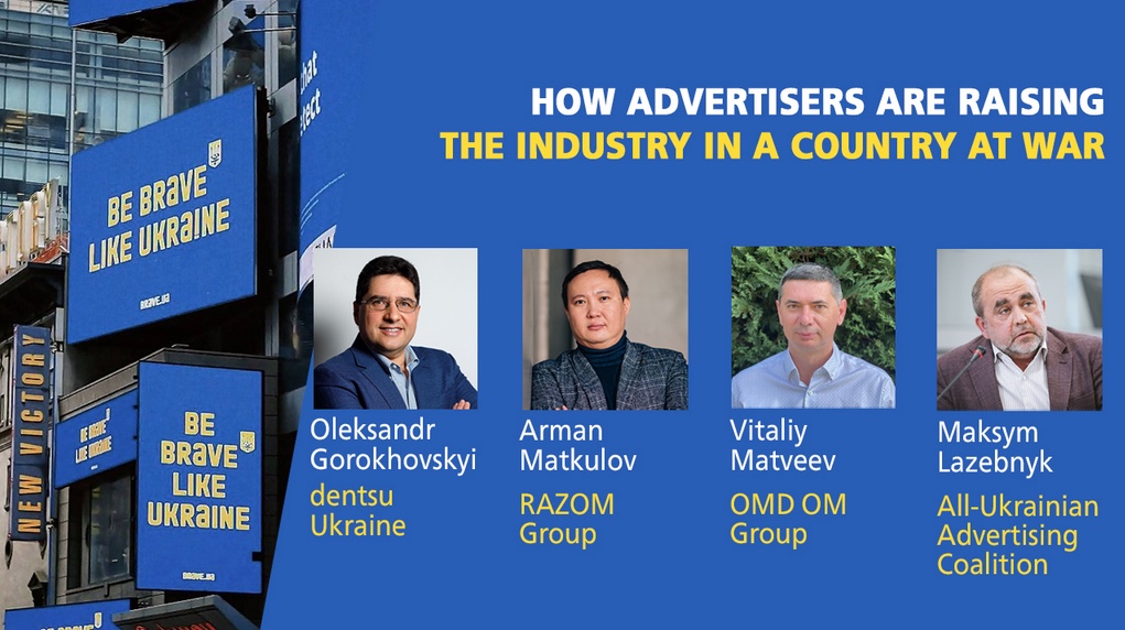How advertisers are raising the advertising and media industry from the ground up in Ukraine