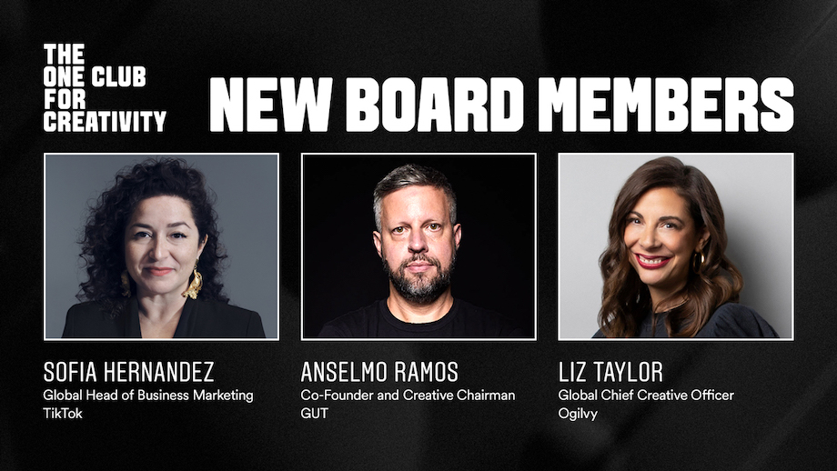 TikTok’s Sofia Hernandez, GUT’s Anselmo Ramos and Ogilvy’s Liz Taylor Join The One Club Board of Directors