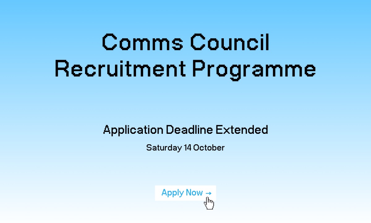 Comms Council extends application deadline for recruitment programme to Sat, October 14, 2023