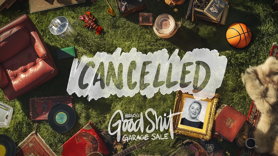 Hodgey’s Good Shit Garage Sale – Cancelled