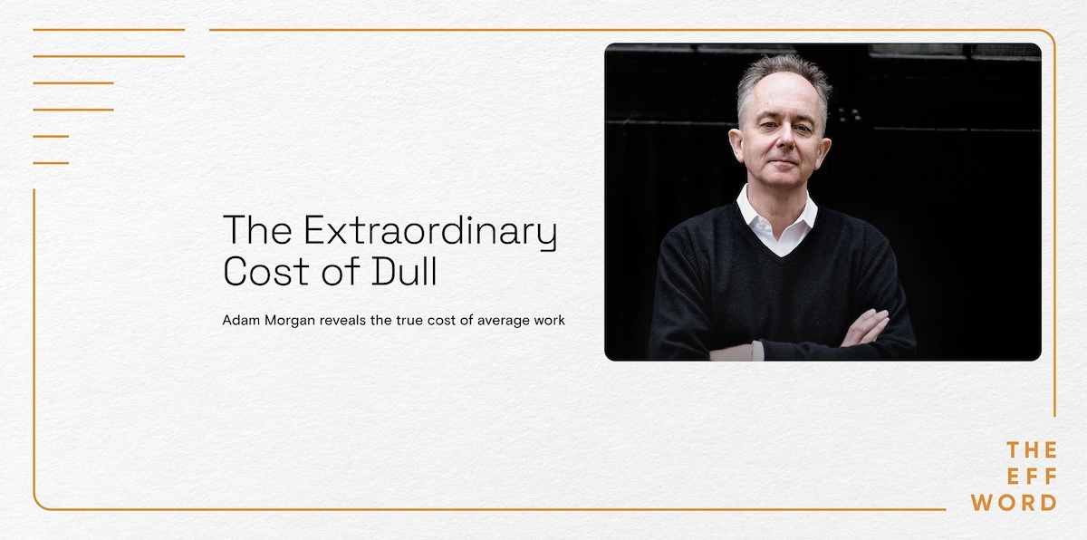 Comms Council and eatbigfish’s Adam Morgan to present ‘Extraordinary Cost of Dull’ webinar at 9:30am, Wednesday 19 February