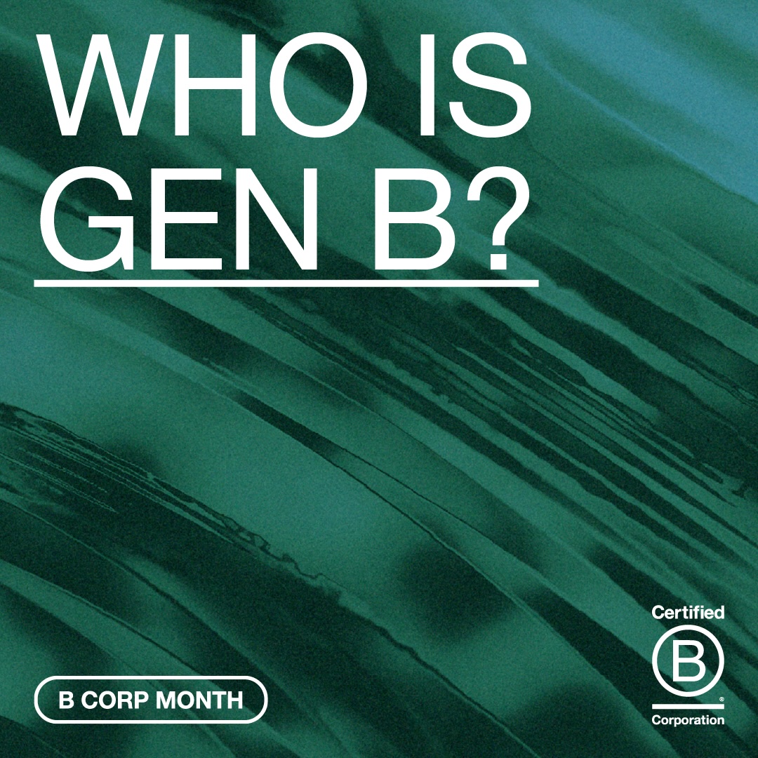 B Lab AANZ rallies purpose-led brands in major BCorp Month campaign ‘Gen B’ via Zeus Jones